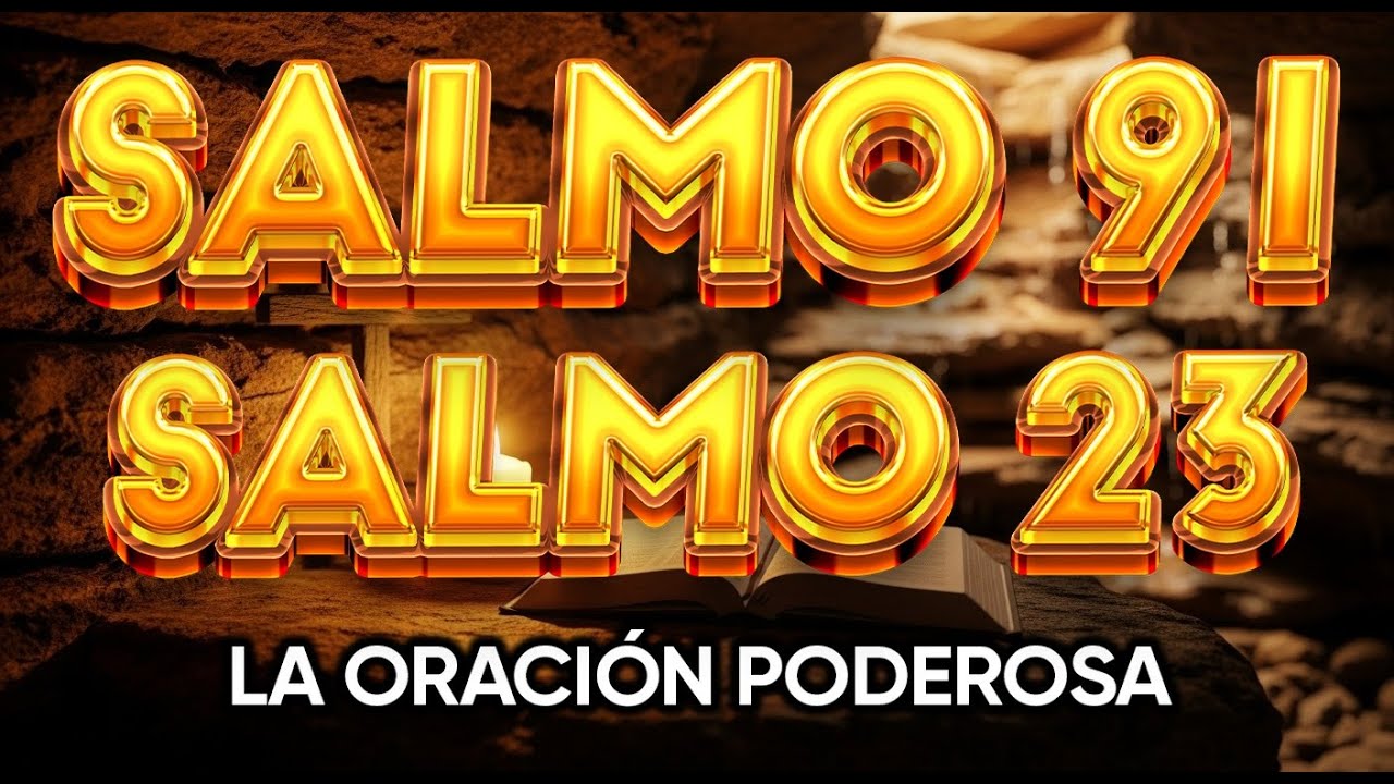 ORACIÓN del DÍA 25 de ENERO - SALMO 91 y SALMO 23 -Las dos ORACIONES ...