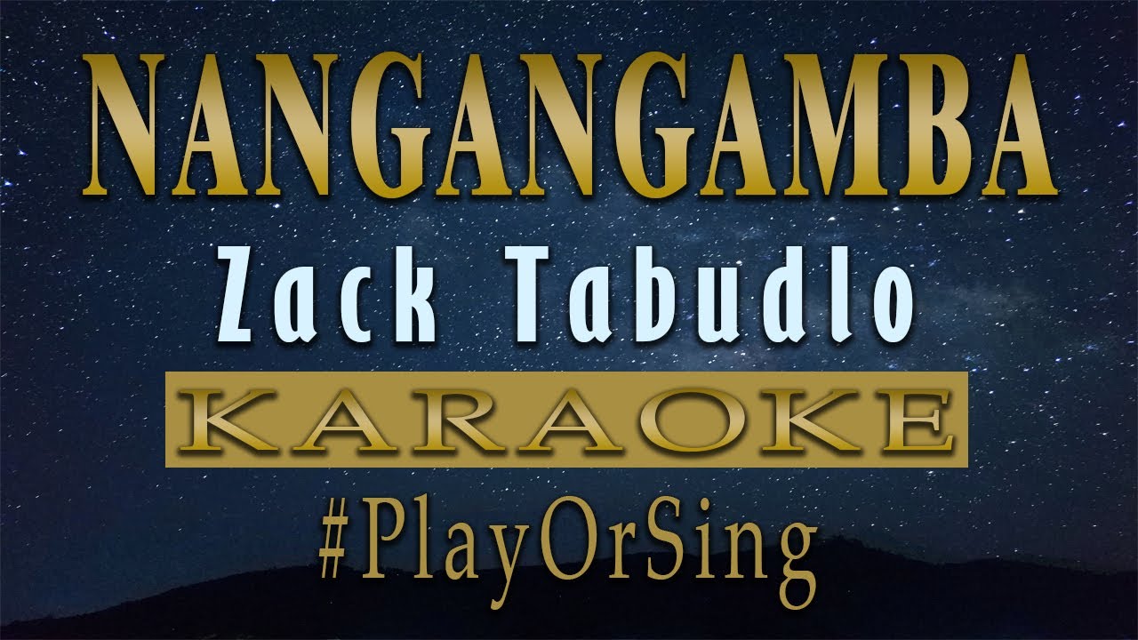 Nangangamba - Zack Tabudlo (KARAOKE VERSION)