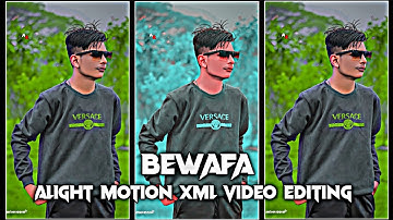 Bewafa x Bewafa Xml File💳🥀 | New Xml file | Alight Motion XML Video Editing #viral #song #lofi