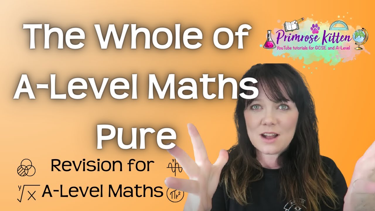 The Whole of A Level Maths | Pure | Revision for AQA, Edexcel, OCR AND