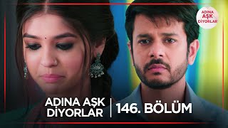 Adına Aşk Diyorlar Hint Dizisi | 146. Bölüm @kanal7