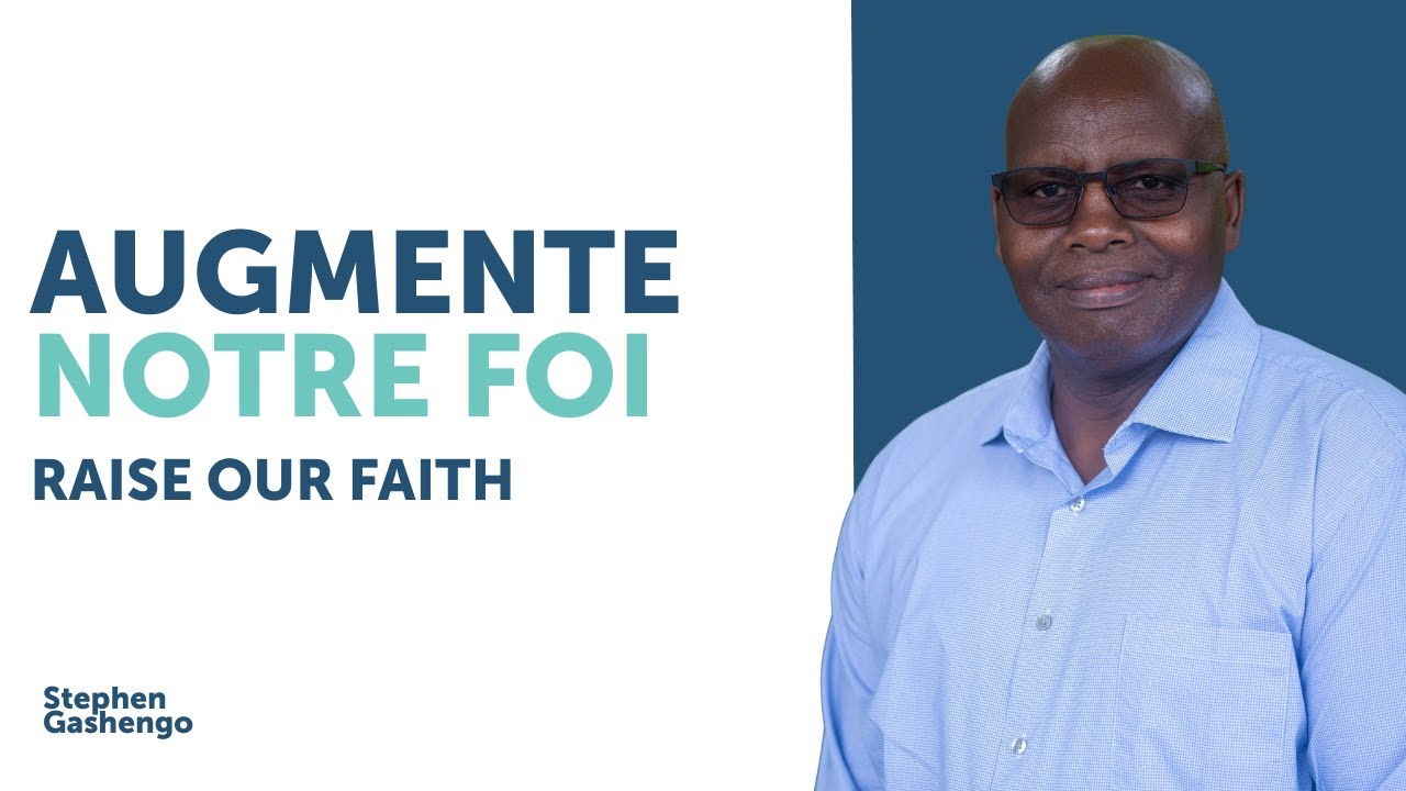 Augmente notre la foi | Raise our faith | Stephen Gachengo | 09/09/2025 ...
