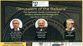 Jerusalem of the Balkans (Sarajevo) - H.E. Sven Alkalaj, H.E. Jakob Finci and Hazzan Igor Kozemjakin