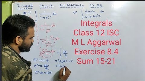 integrals class 12 || Isc || M L Aggarwal || Integration by substitution || exercise 8.4