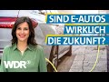 So alltagstauglich sind E-Autos tatsächlich | ECHT? | WDR