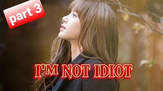 JENLISA FF 'I'M NOT IDIOT' PART 3