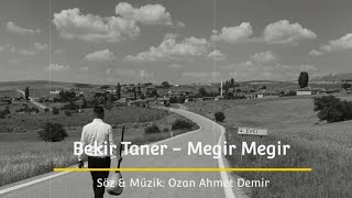 Bekir Taner - Megir Megir - 2021 Yeni     #Haymana  #Haymanalı Resimi