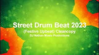 Street Drum Beat 2023 (Festive Upbeat) Cleancopy FREE!!!