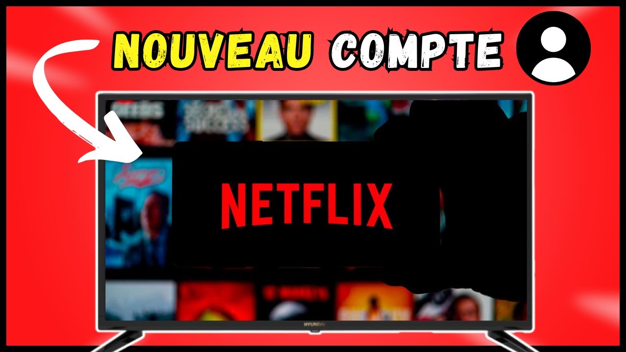 Créer un compte Netflix sur une Smart TV facilement - YouTube