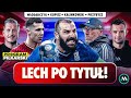 LECH PĘDZI PO MISTRZA! LEGIA NA KOLANACH, WIDZEW TRACI GWIAZDĘ. KTO SPADNIE? | PROGRAM PIŁKARSKI