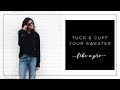 How to Tuck & Cuff Your Sweater Like a Pro | Slow Fashion | Curated Capsule Closet
