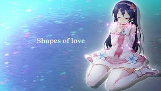 Nightcore - Every Little Thing  Shapes of love