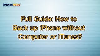 Full Guide: How to Back up iPhone without Computer or iTunes?