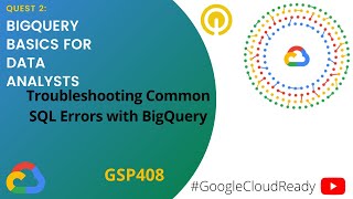 GoogleCloudReady Facilitator program | Quest: BigQuery Basics for Data Analysts | LAB 4 | GSP408