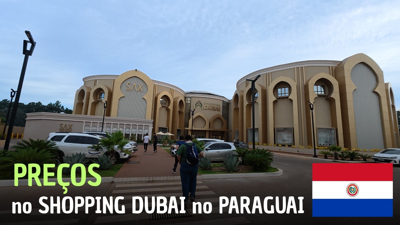 PREÇOS no SHOPPING DUBAI em PEDRO JUAN CABALLERO Paraguai