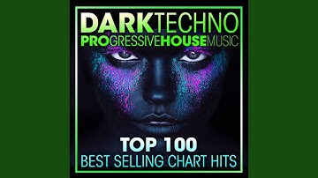 Dark Techno & Progressive House Music Top 100 Best Selling Chart Hits (2 Hr DJ Mix)