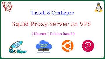 How to Install and Configure Squid Proxy Server on VPS Linux