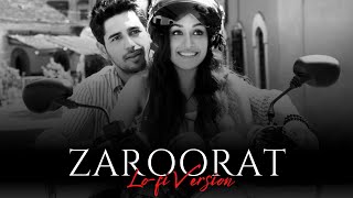 Zaroorat (Lo-fi Mix) - Mustafa Zahid | Lo-fi 2307 & Harshal Music | Mithoon | [Bollywood Lofi]