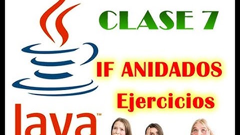 NIVEL BÁSICO CLASE 7 (Ejercicios de IF ANIDADOS)