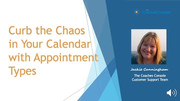 The Coaches Console | Curb the Chaos in Your Calendar with Appointment Types