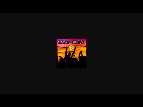 DAIRE - HIDE U (PREVIEW)