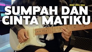 NIDJI - SUMPAH \u0026 CINTA MATIKU (Lead Guitar Cover) 2024 HQ Audio | Mirip Asli | LAGU VIRAL‼️