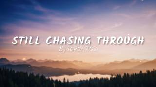 Still Chasing Through (Lyrics) - Emotional Future Bass | UnFlat Music