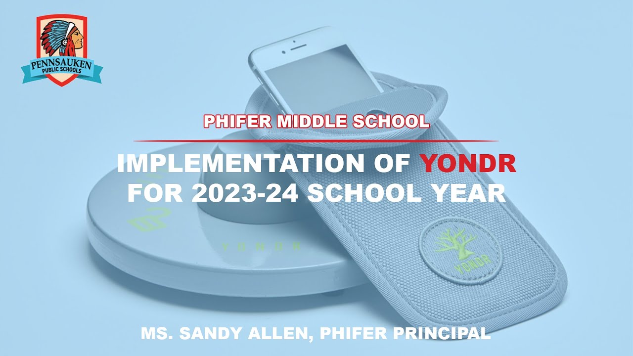 Phifer Update | Implementation of Yondr for 2023-24 School YEAR