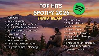 Lagu Indonesia Terpopuler 2026 | Top Hits Spotify Indonesia | Playlist Terbaik | Tanpa Iklan