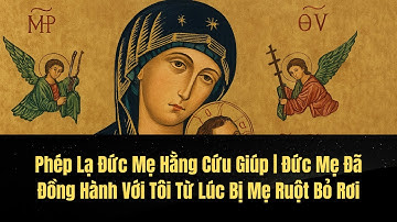 Phép Lạ Đức Mẹ Hằng Cứu Giúp | Chữa Lành Sau Khi Vừa Lần Hạt Mân Côi Xong