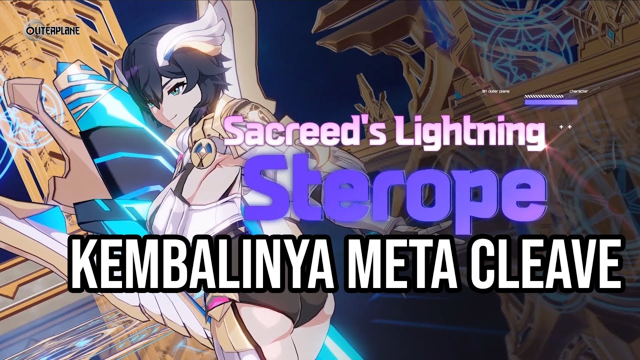 Hero Baru Sterope, Kembalinya Meta Cleave, Top Up di Ditusi | OUTERPLANE
