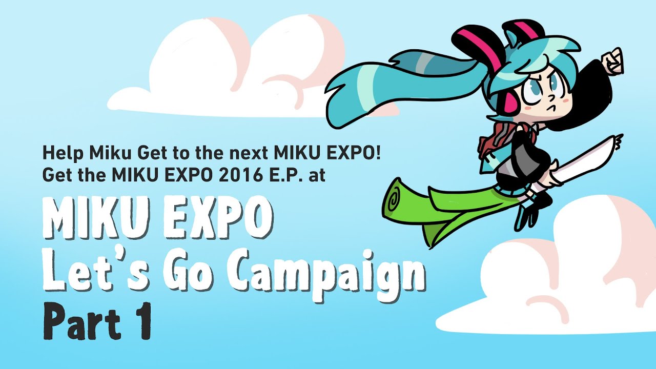 [初音ミク] MIKU EXPO Let's Go! キャンペーン Part1 [Hatsune Miku]