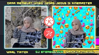 Cara Membuat Video Quotes Literasi Mengikuti Beat Di Kinemaster Dj Stereo Love Slow Viral Tiktok