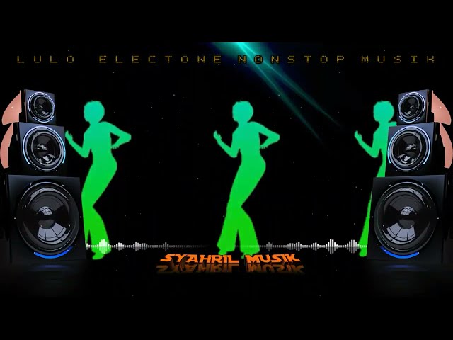 DANGDUT REMIX LULO ELECTONE NONSTOP MUSIK.MANTUL MUSIK NYA class=