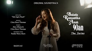 Citra Dewi Thomas - Tak Ingin Pisah - Original Soundtrack - Series Balada Romantika Anak 90An