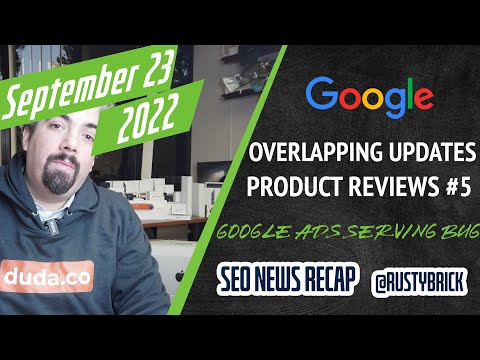 Many Google Algorithm Updates, Product Reviews, Confusing HTTPS Report & Google Ads Serving Bug