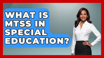 What Is MTSS In Special Education? - Childhood Education Zone