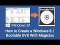 How To Make A  Windows 8.1 Bootable DVD With Magic Iso