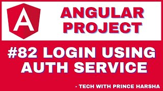 82. Angular Project Tutorial - Login using Auth Service