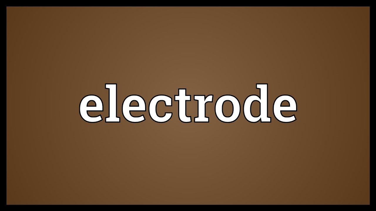 Electrode معنى