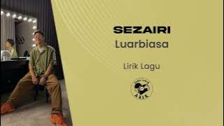 Sezairi - Luarbiasa (Lirik Lagu Terjemahan)