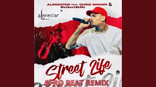Video thumbnail of "Alonestar - STREET LIFE (feat. Chris Brown & HerbertSkillz) (Afro Beat Remix)"