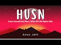 Husn lyrics  anuv jain  dope lyrics urdu