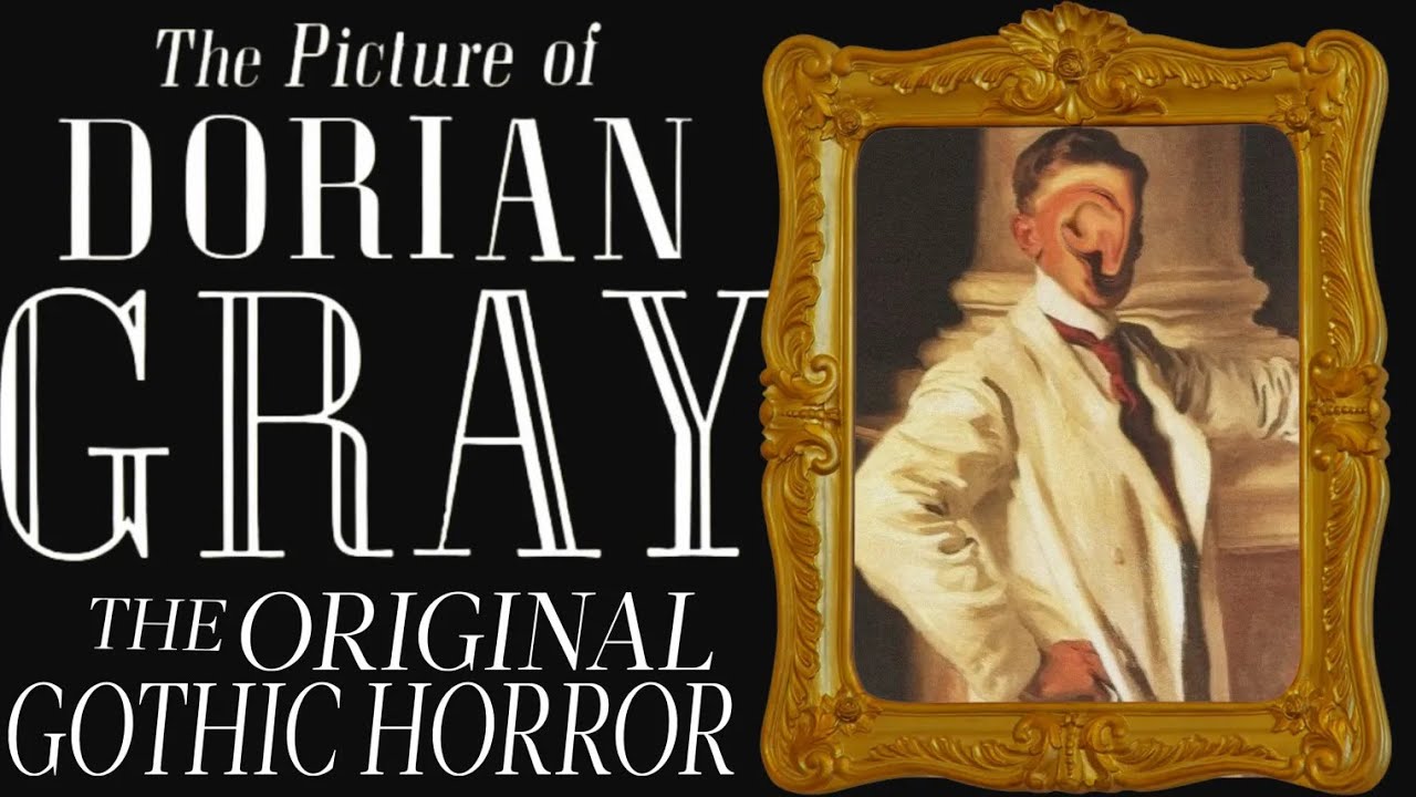 The ORIGINAL Gothic Horror | The Picture of Dorian Gray