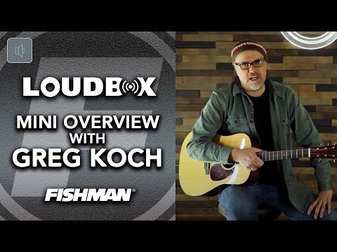 Fishman Loudbox Mini Overview with Greg Koch | Acoustic Amplifier