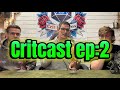 Critcast episode 2