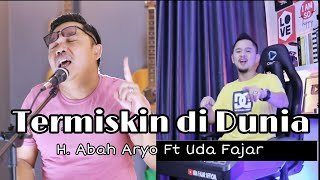 Termiskin Di Dunia - Uda Fajar Ft H. Abah Aryo (Dangdut Versi)