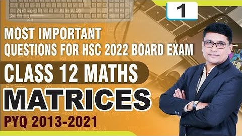 HSC2022 MIQ Matrices Part 1 | 6 Marks | Class 12th Maharashtra State Board PYQ 2013-2021 | P N Sir