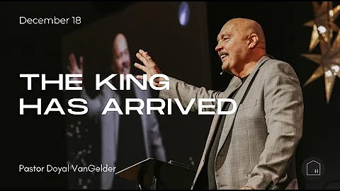 The King Has Arrived | Doyal VanGelder | December ...