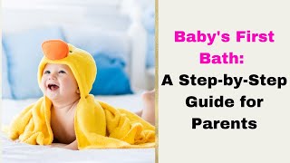 Baby's First Bath: A Step-by-Step Guide for Parents screenshot 1